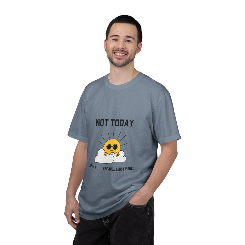 Not Today T-Shirt — Cute Sunglasses Sun Graphic Tee ("Ctrl + S...Because Trust Issues")