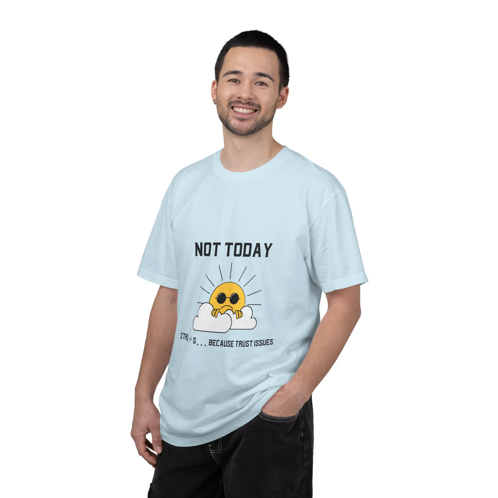 Not Today T-Shirt — Cute Sunglasses Sun Graphic Tee ("Ctrl + S...Because Trust Issues")