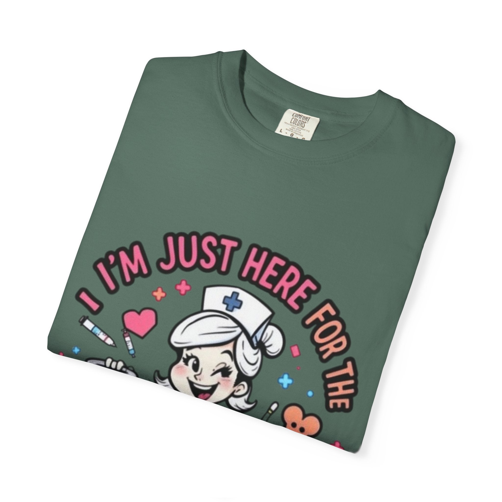 Nurse Graphic Tee — "I'm Just Here for the Bedpans and Bending Over"