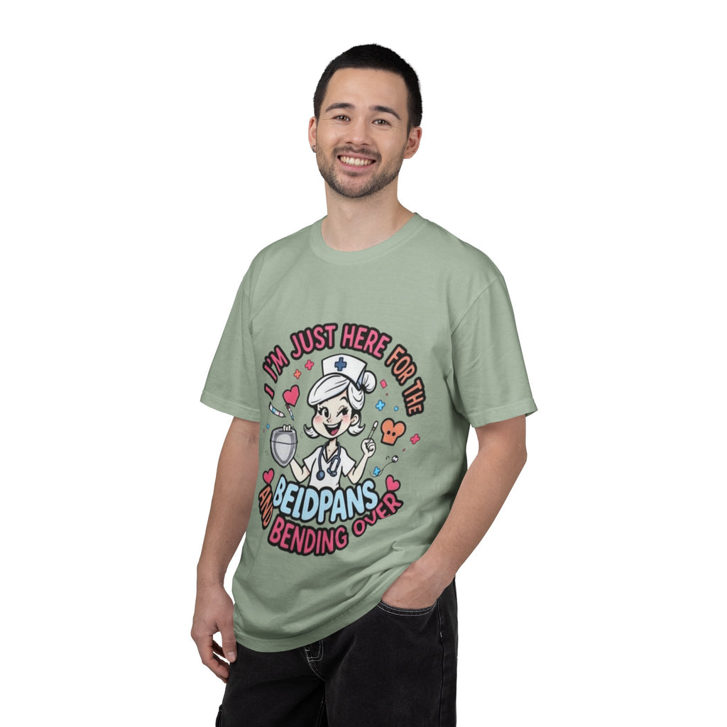 Nurse Graphic Tee — "I'm Just Here for the Bedpans and Bending Over"